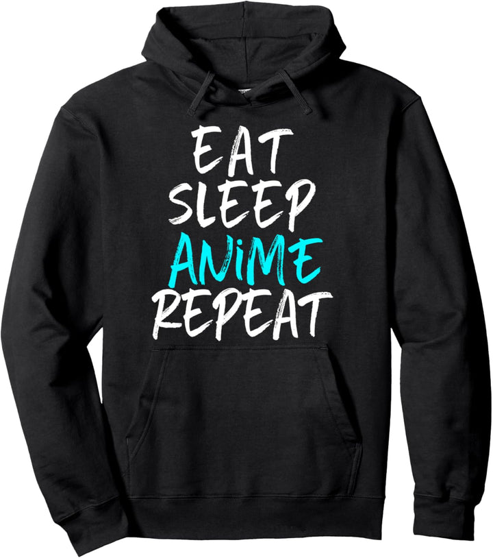 Eat Sleep Anime Repeat Fan Lover Cool Funny Pullover Hoodie