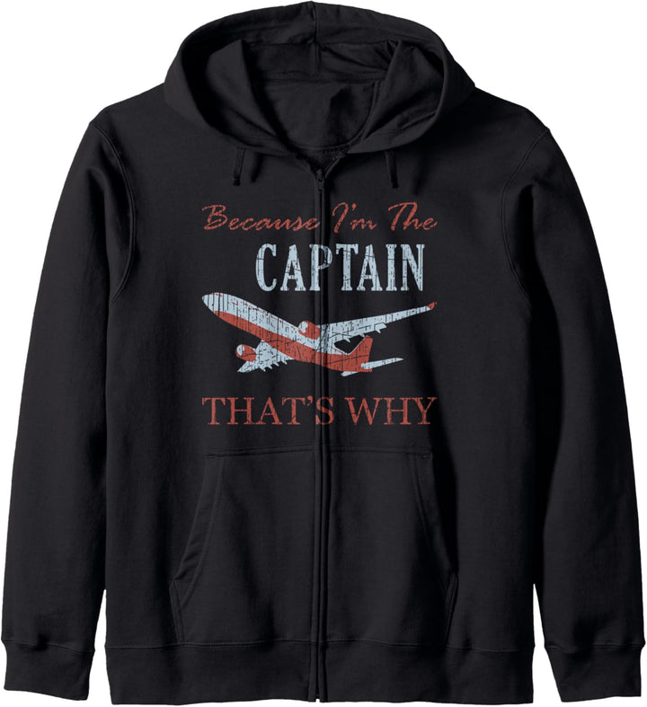 Because I'm The Captain That's Why Fun Airplane Flying Pilot Kapuzenjacke