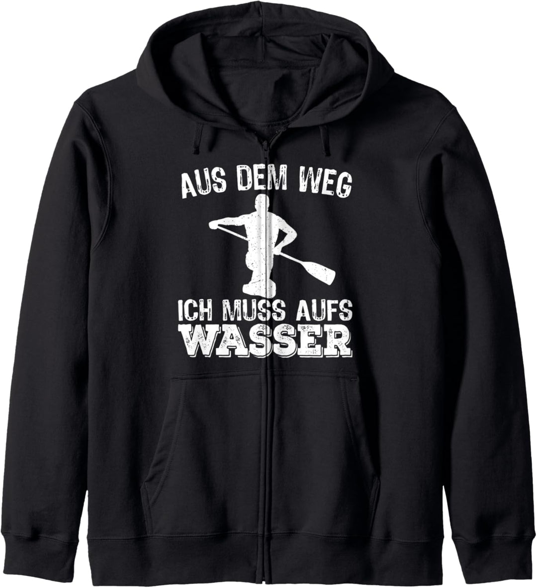 Aus dem Weg ich muss aufs Wasser - Kanu Kanadier Kanufahrer Kapuzenjacke