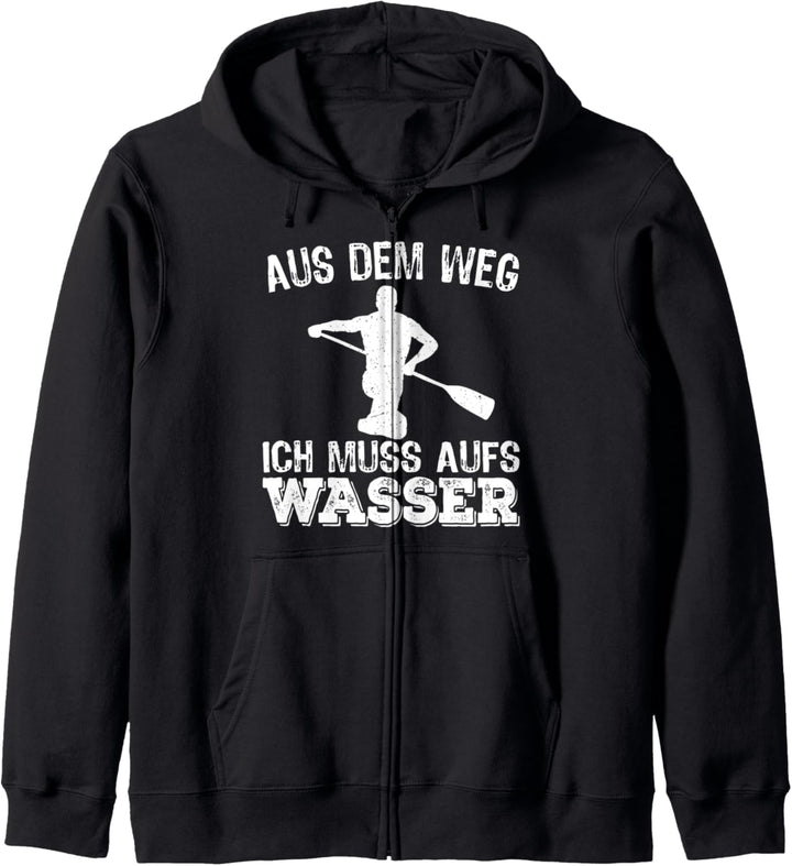 Aus dem Weg ich muss aufs Wasser - Kanu Kanadier Kanufahrer Kapuzenjacke