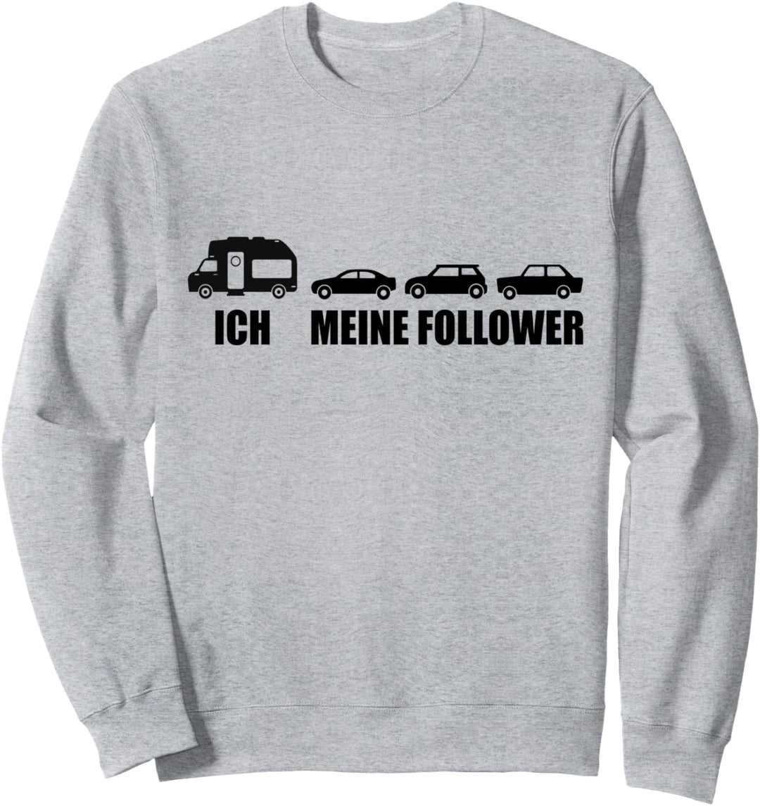 Ich meine Follower Wohnmobil Camping Wohnwagen Camper Sweatshirt