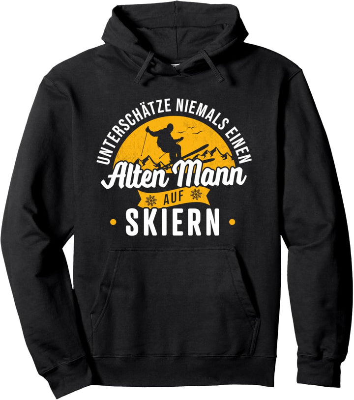 Unterschätze niemals einen alten Mann auf Skiern Ski Skier Pullover Hoodie