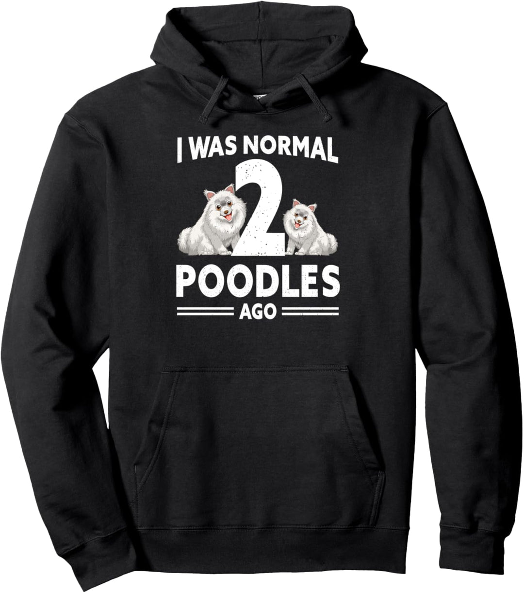 I was normal 2 Poodles ago Frauchen Outfit Hundepfote Pullover Hoodie