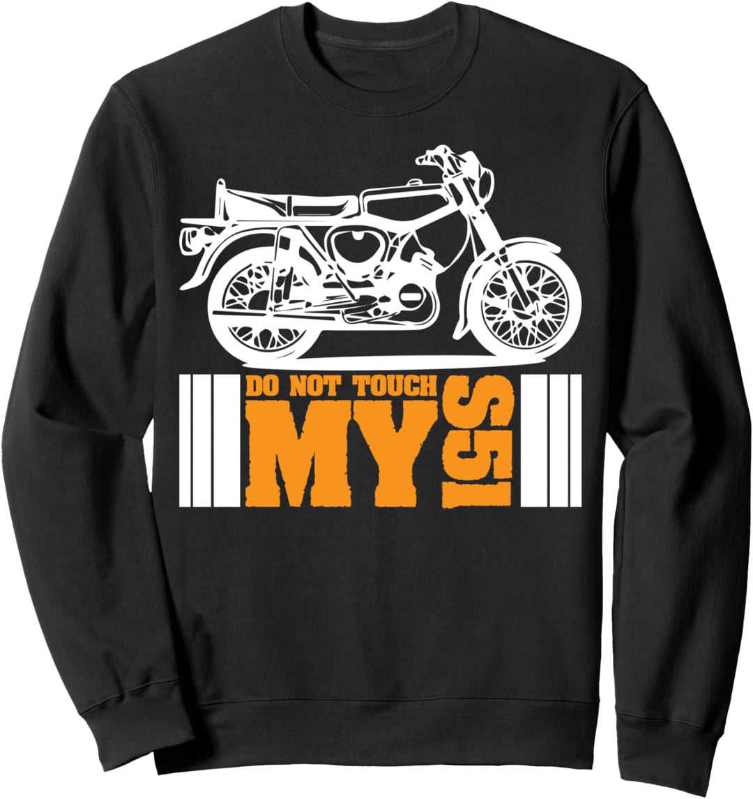 Simson S51 Dont Touch Oldtimer Fan Sweatshirt