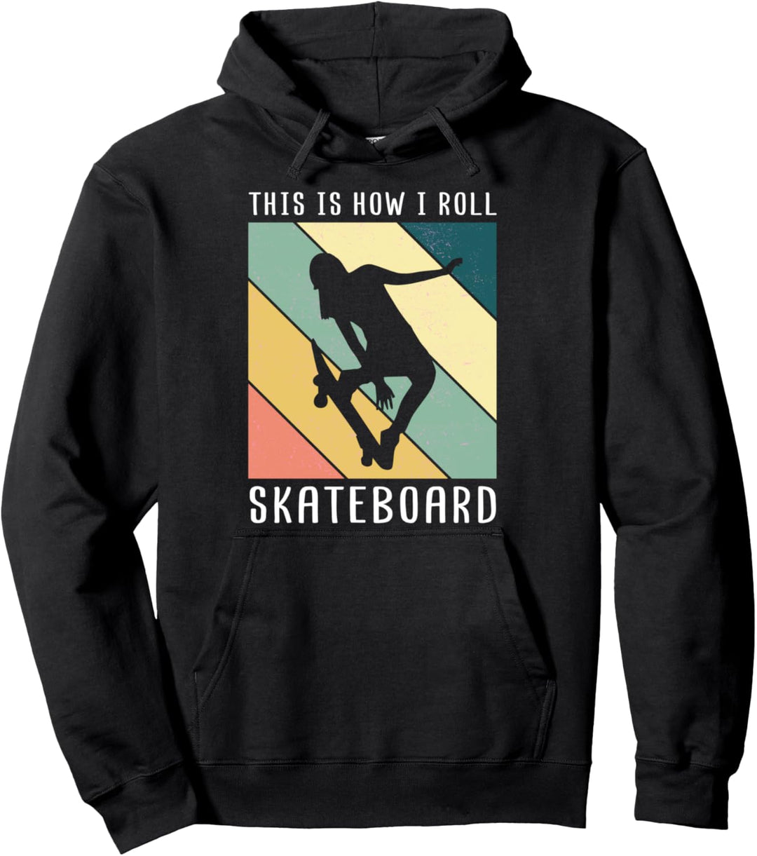 This is how I roll - Skateboard Pullover Hoodie