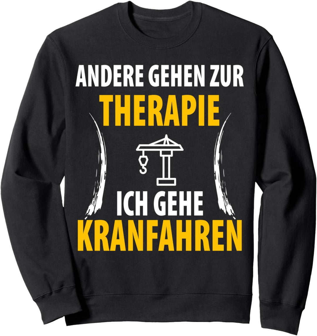 Kranführer Kran Kranfahrer Baustelle Geschenk Sweatshirt
