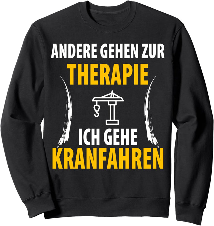 Kranführer Kran Kranfahrer Baustelle Geschenk Sweatshirt