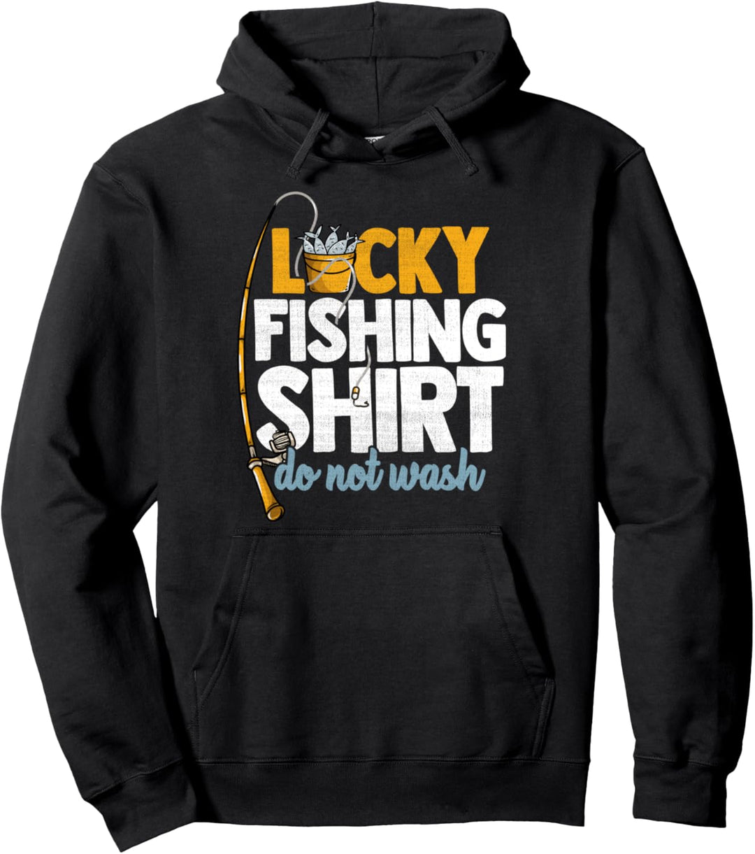 Lucky Fishing Shirt Do Not Wash Funny Fisherman Pullover Hoodie