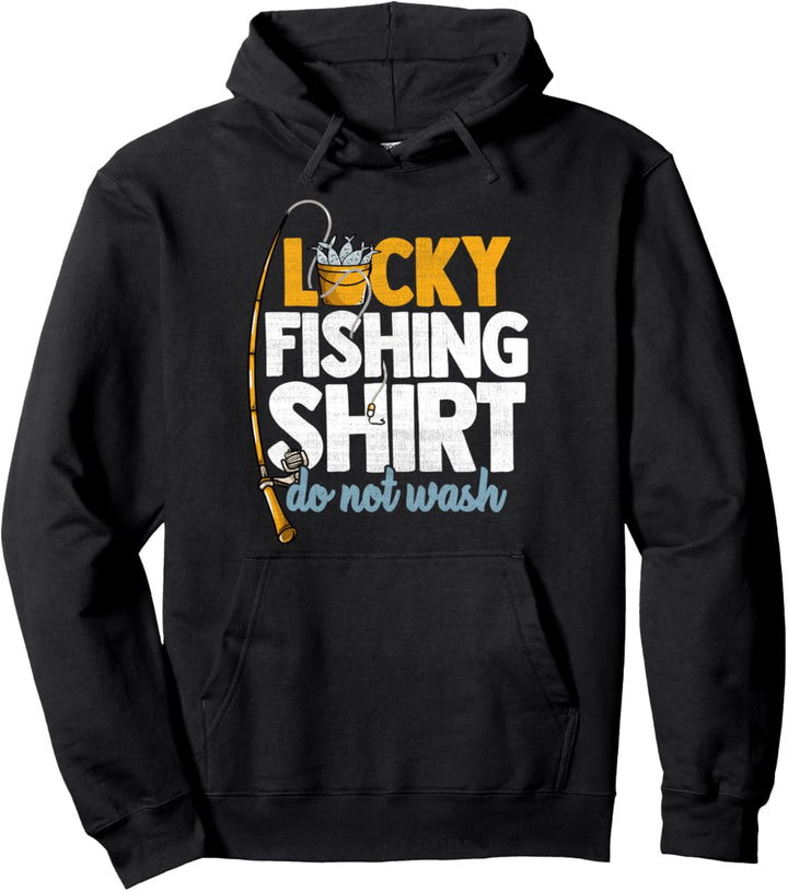 Lucky Fishing Shirt Do Not Wash Funny Fisherman Pullover Hoodie