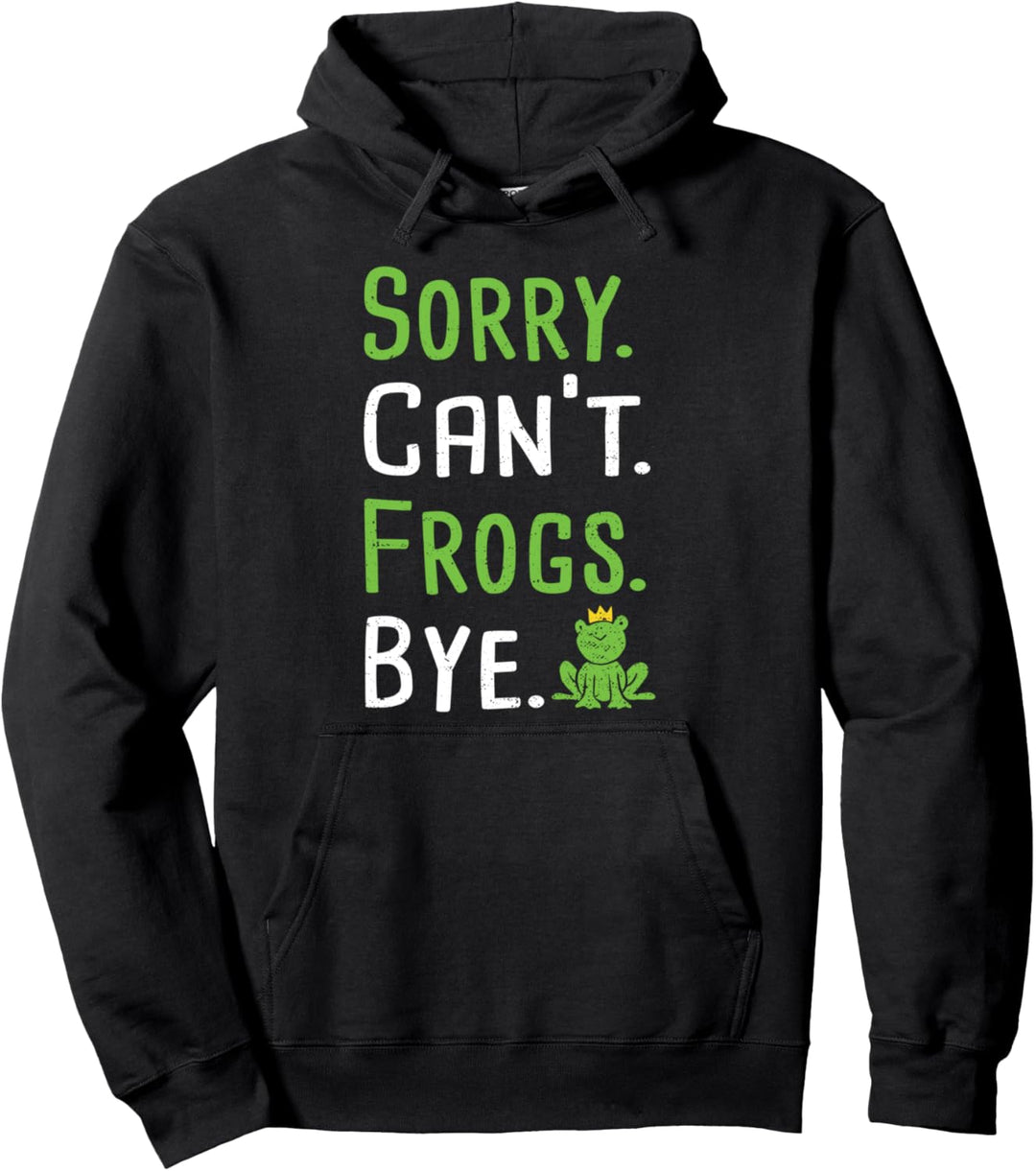 Frosch: Sorry Can't Frogs Bye - Tier Pullover Hoodie