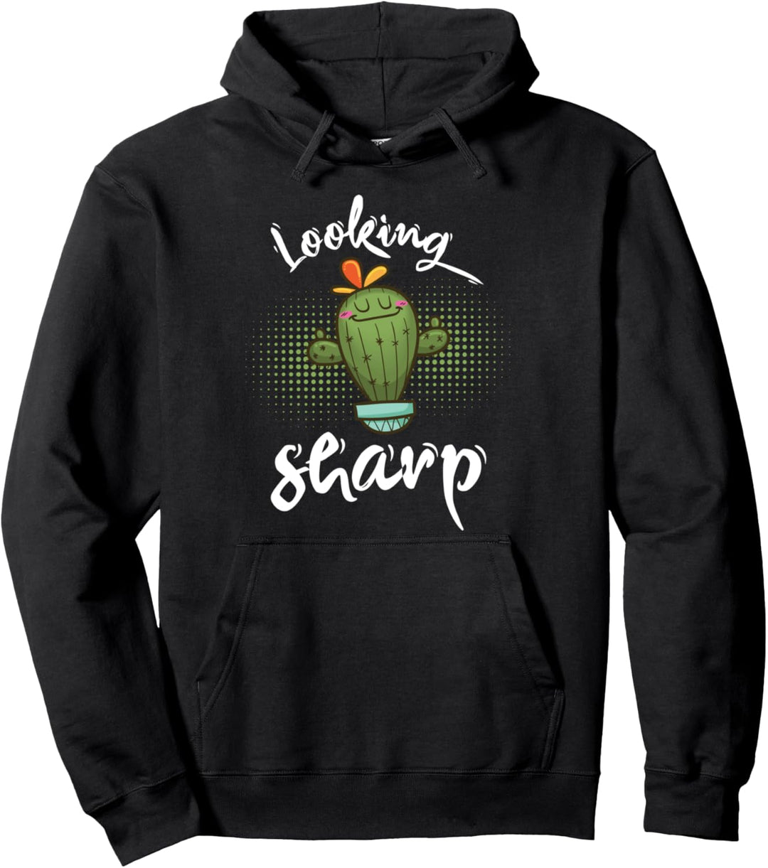 Scharf Aussehen Siehst Scharf Aus Kaktus Pflanze Geschenk Pullover Hoodie