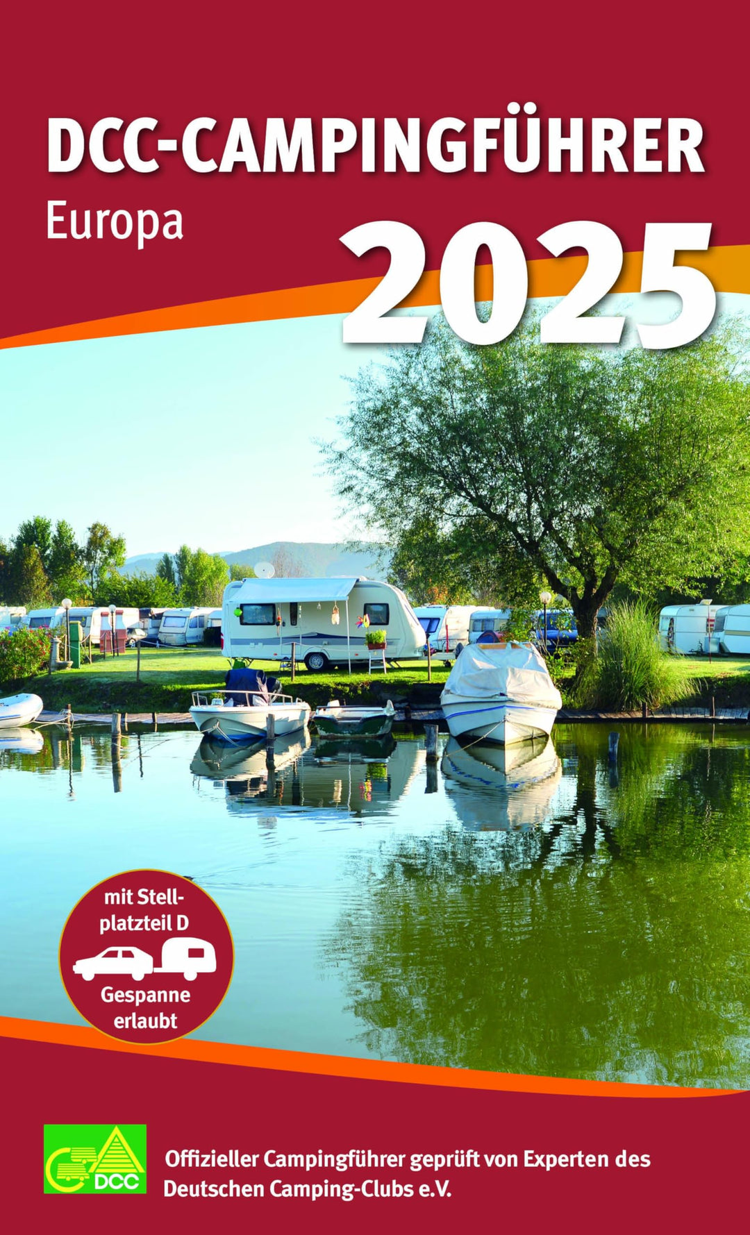 DCC-Campingführer Europa 2025: Offizieller Campingführer geprüft von Experten des Deutschen Camping-