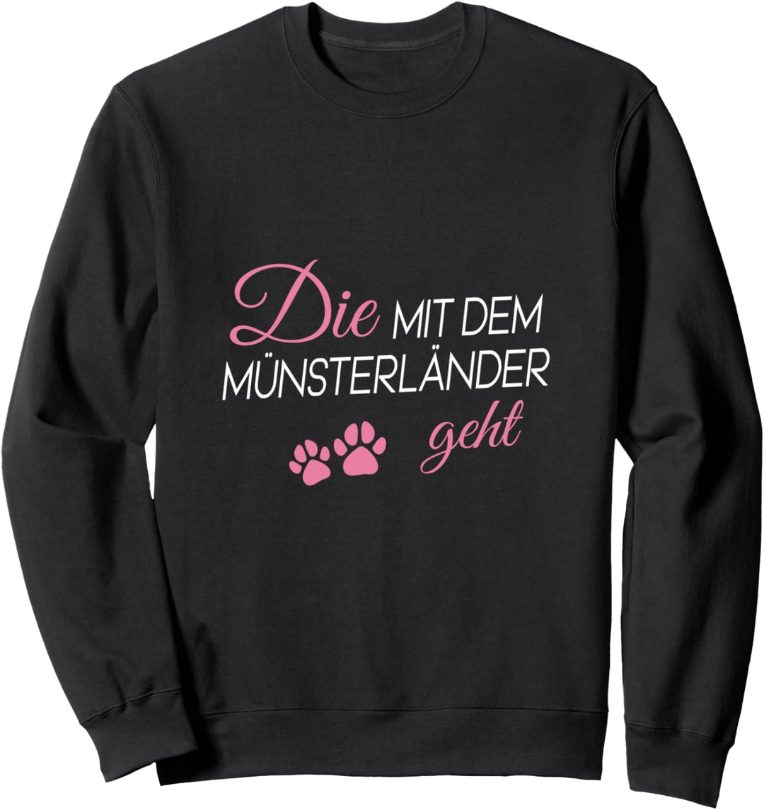 Die mit dem Münsterländer geht Sweatshirt