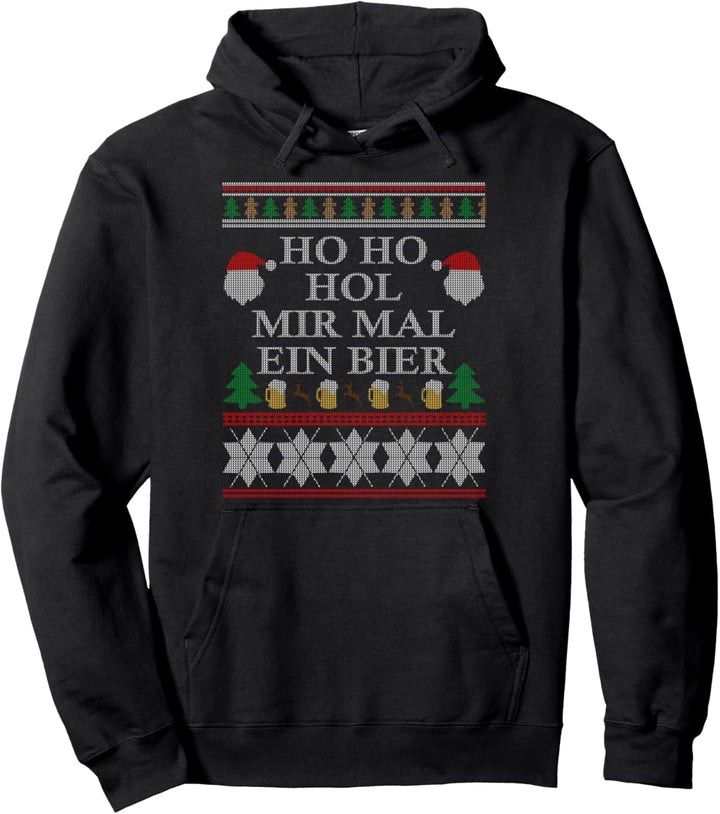 Hohoho Hol Mir Mal Ein Bier Pullover Hoodie