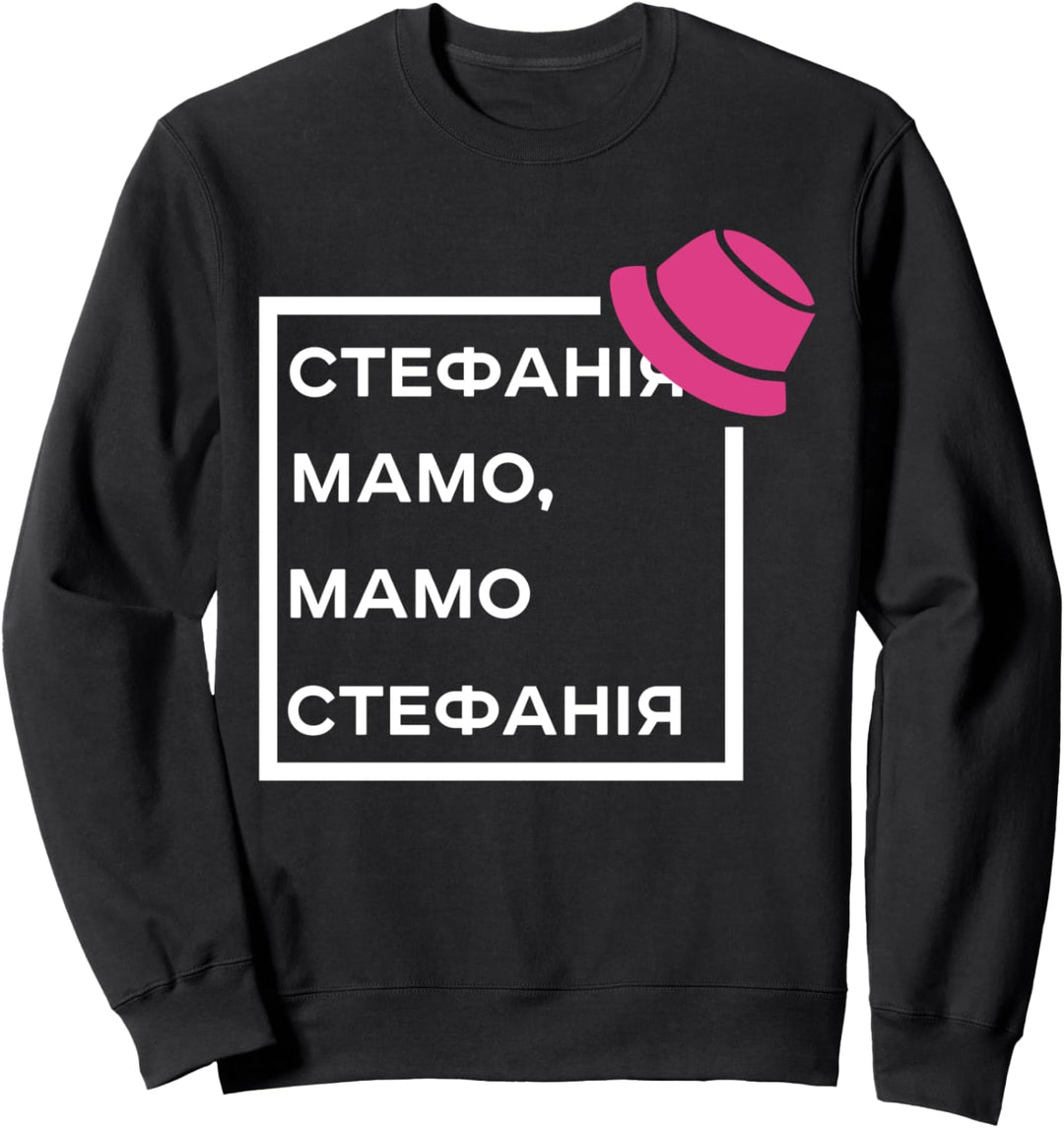 Ukrainisches Lied Stefania Mom, Mom Stefania Pink Panama Cap Sweatshirt