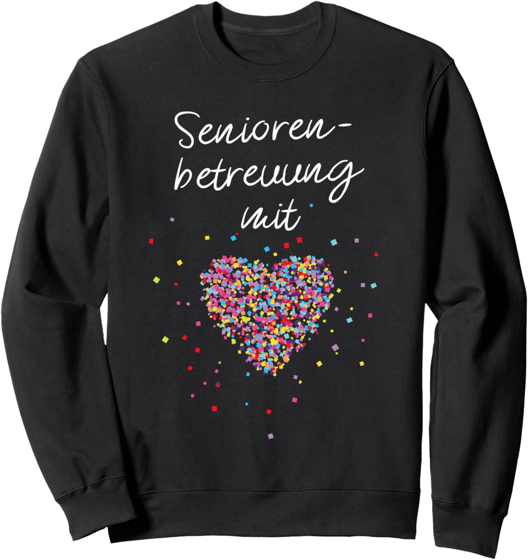 Seniorenbetreuung Mit Herz Altenpflege Altersheim Geschenk Sweatshirt