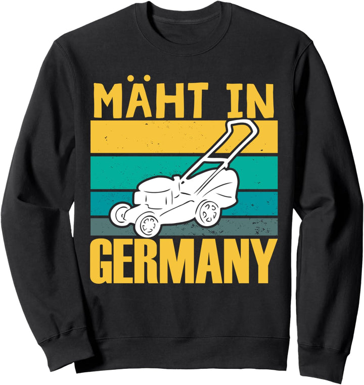 Mäht In Germany Rasenmähen Raseninspektor Gartenarbeit Sweatshirt