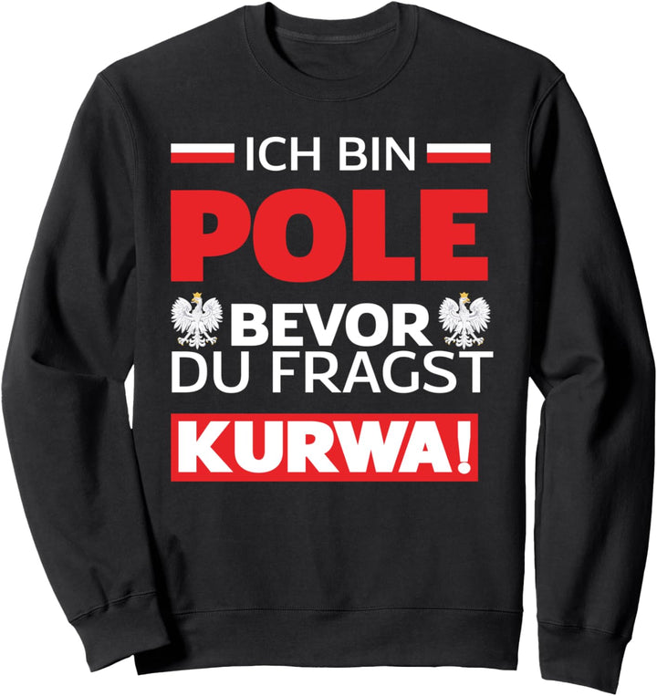 Kurwa Polen Spruch Pole Polnisch Polen Sweatshirt