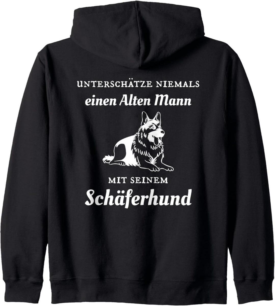 Unterschätze niemals einen alten Mann mit seinem Schäferhund Kapuzenjacke
