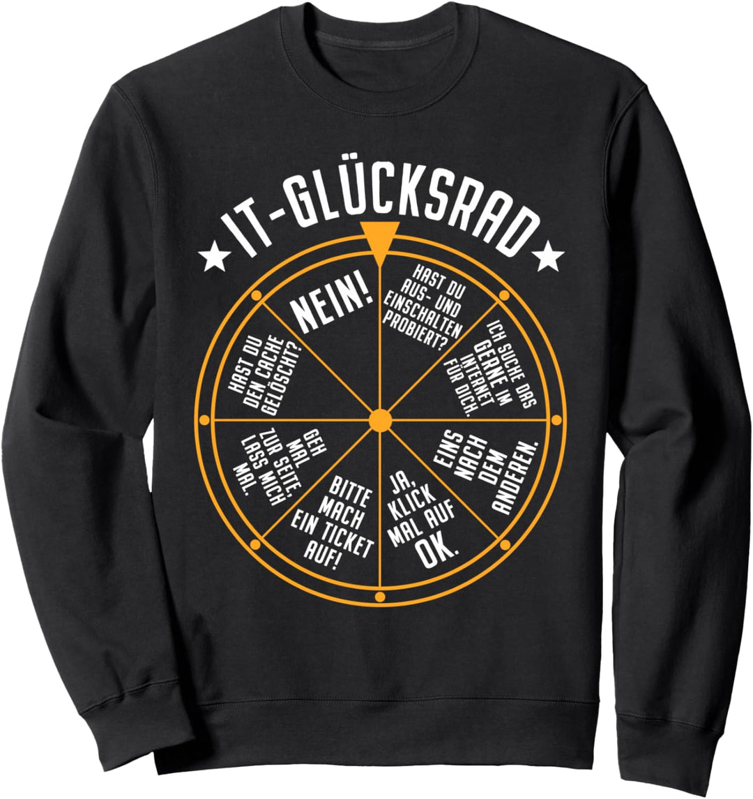 IT Support Glücksrad Service Desk IT Helpdesk Rechenzentrum Sweatshirt