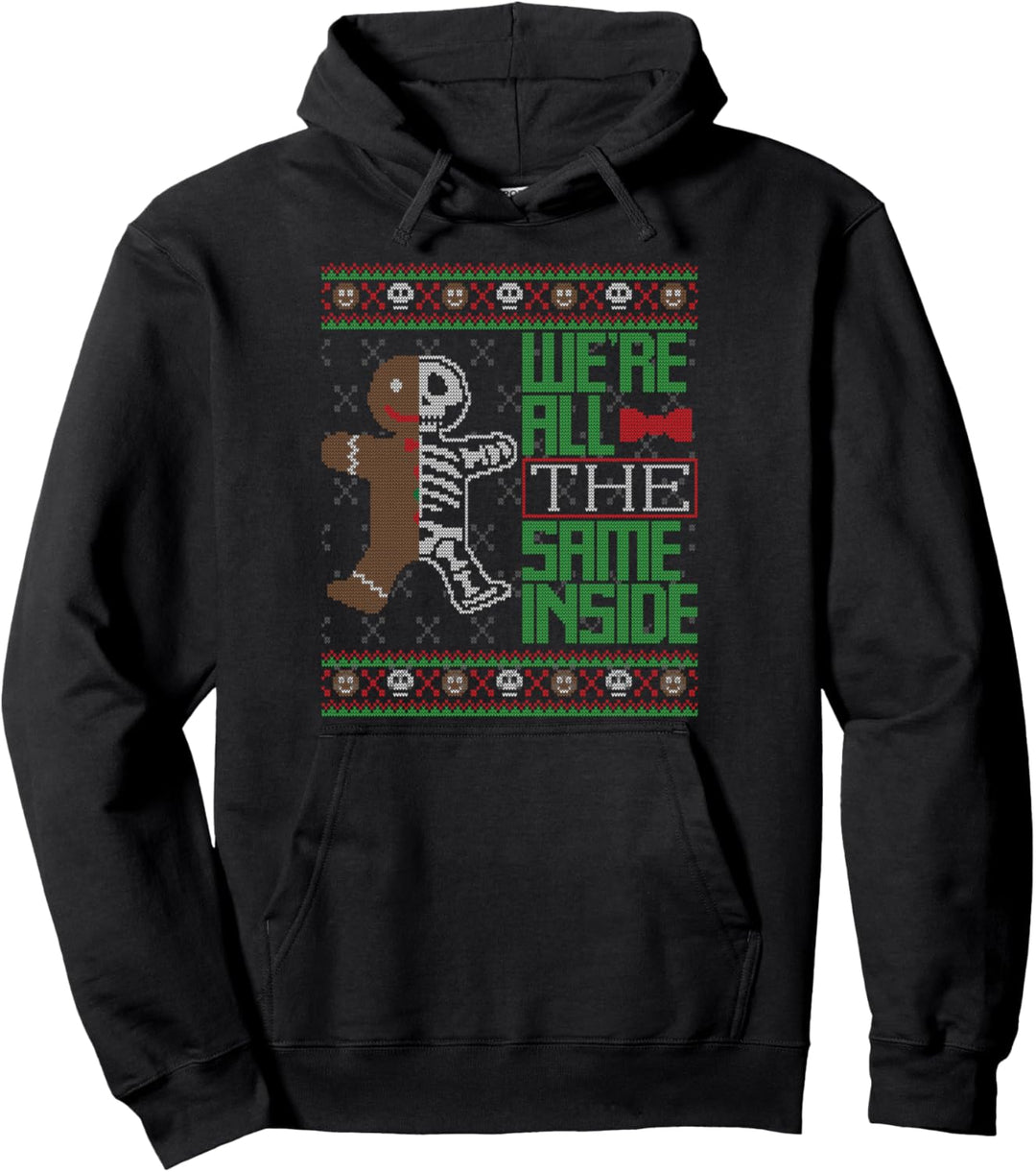 We're All The Same Inside Gingerbread Ugly Christmas Sweater Pullover Hoodie