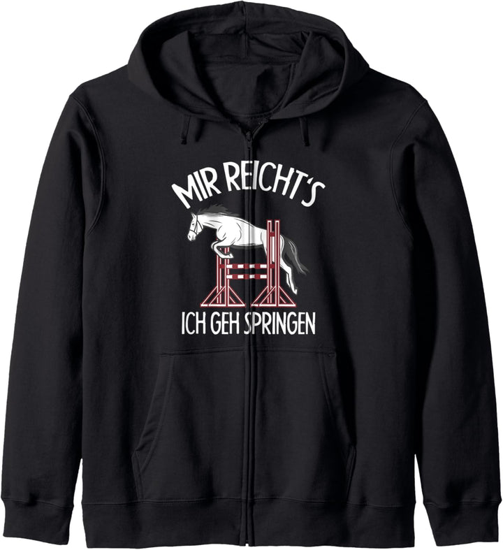 Mir reicht's ich geh Springen | Springreiten Pferde Kapuzenjacke