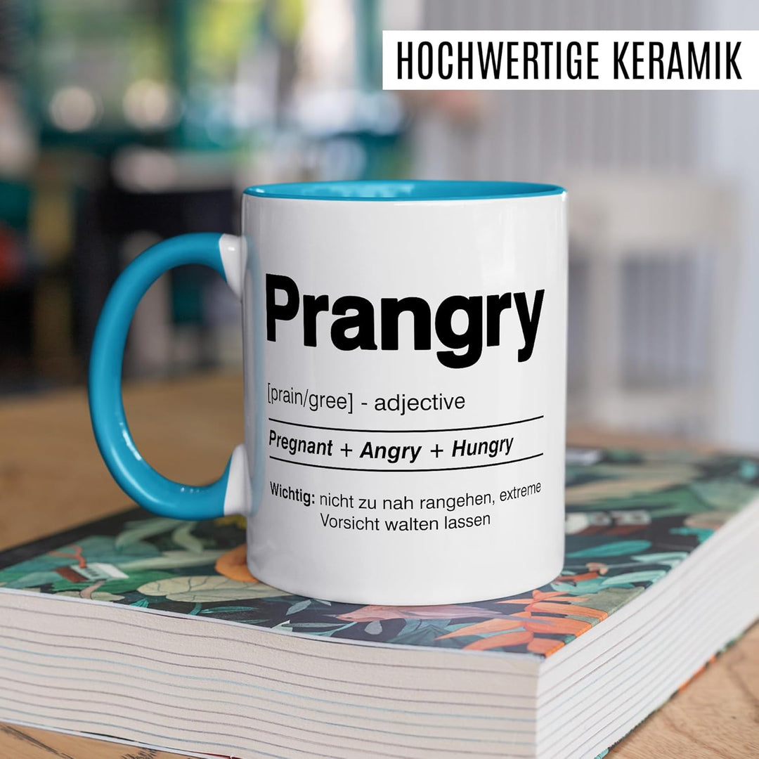 Tasse Schwangerschaft Geschenk Prangry - Pregnant + Angry + Hungry, Kaffeetasse Schwanger Mama Papa
