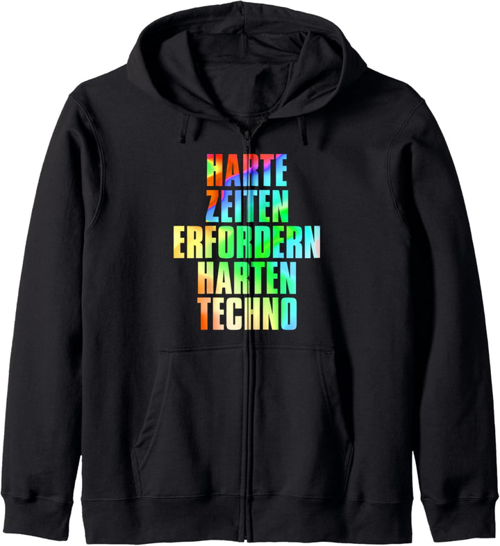 Harte Zeiten erfordern harten Techno Kapuzenjacke