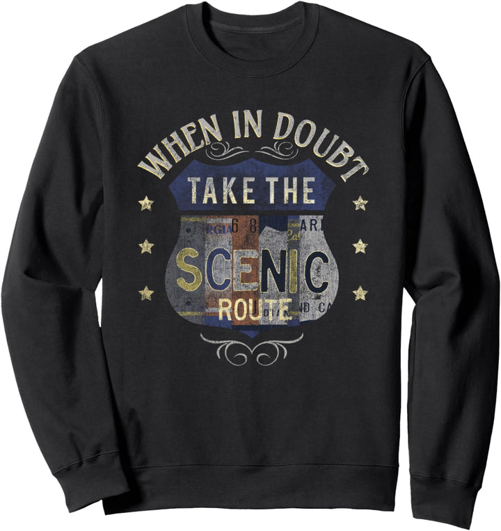 Trendy When In Doubt Take The Scenic Route Sweatshirt