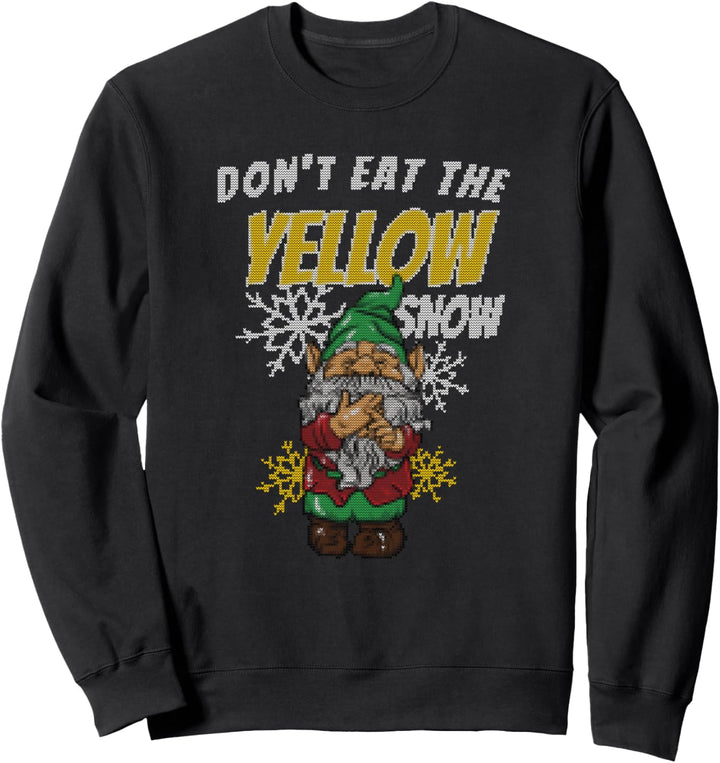 Don't Eat The Yellow Snow Hässliche Weihnachten Sweatshirt