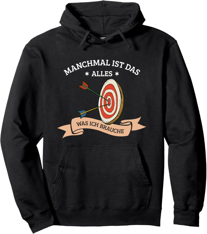 Ich muss Bogenschiessen Pullover Hoodie