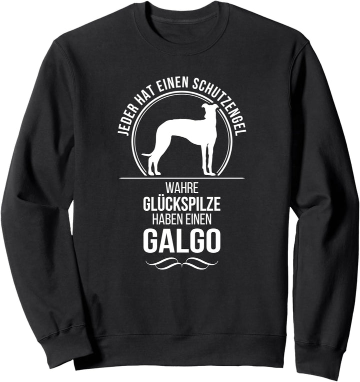Galgo Galga Schutzengel Hund Hunde Hundespruch Sweatshirt