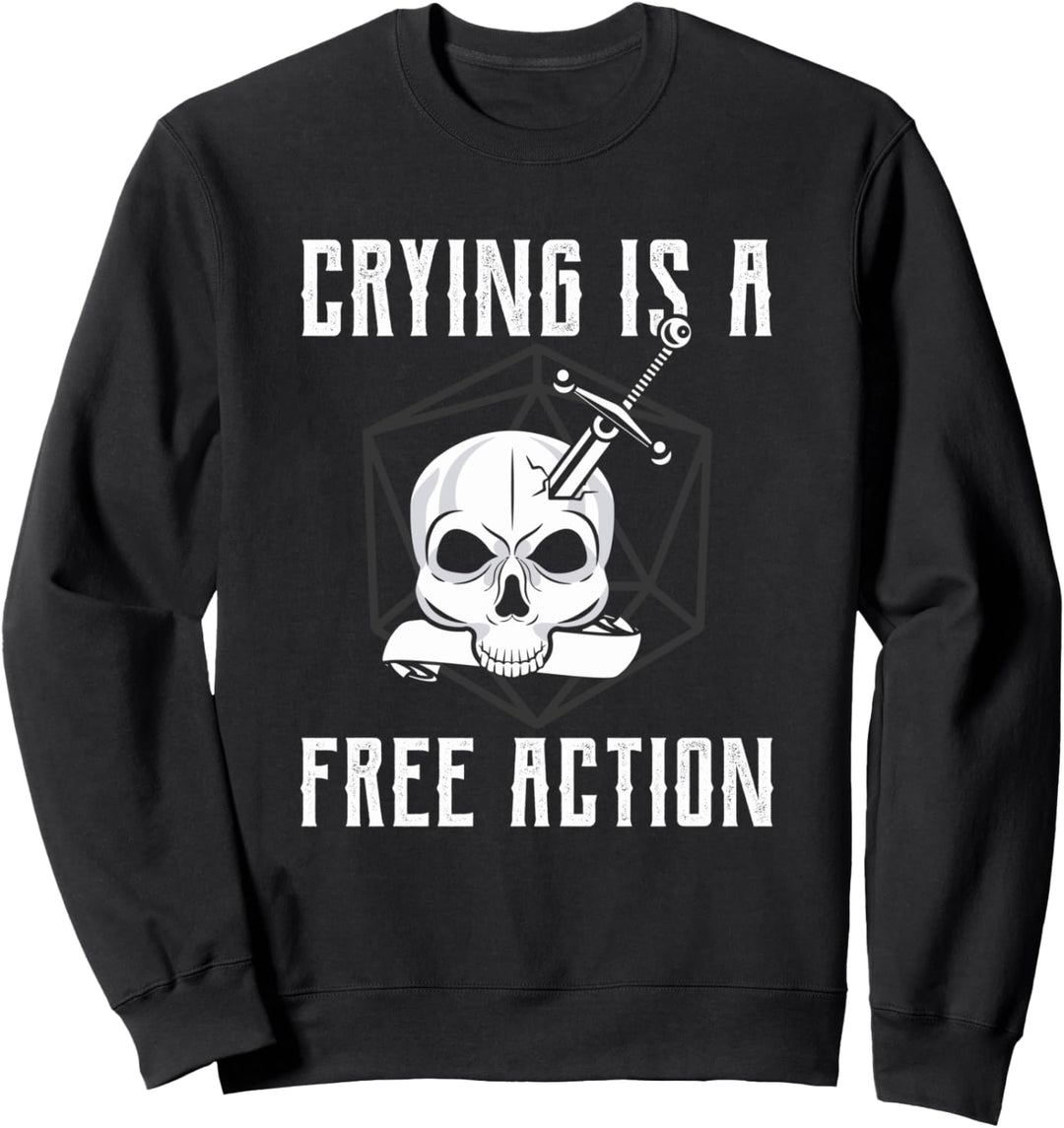 "Crying Is A Free Action"-Schädel, Humor Zitat Sweatshirt