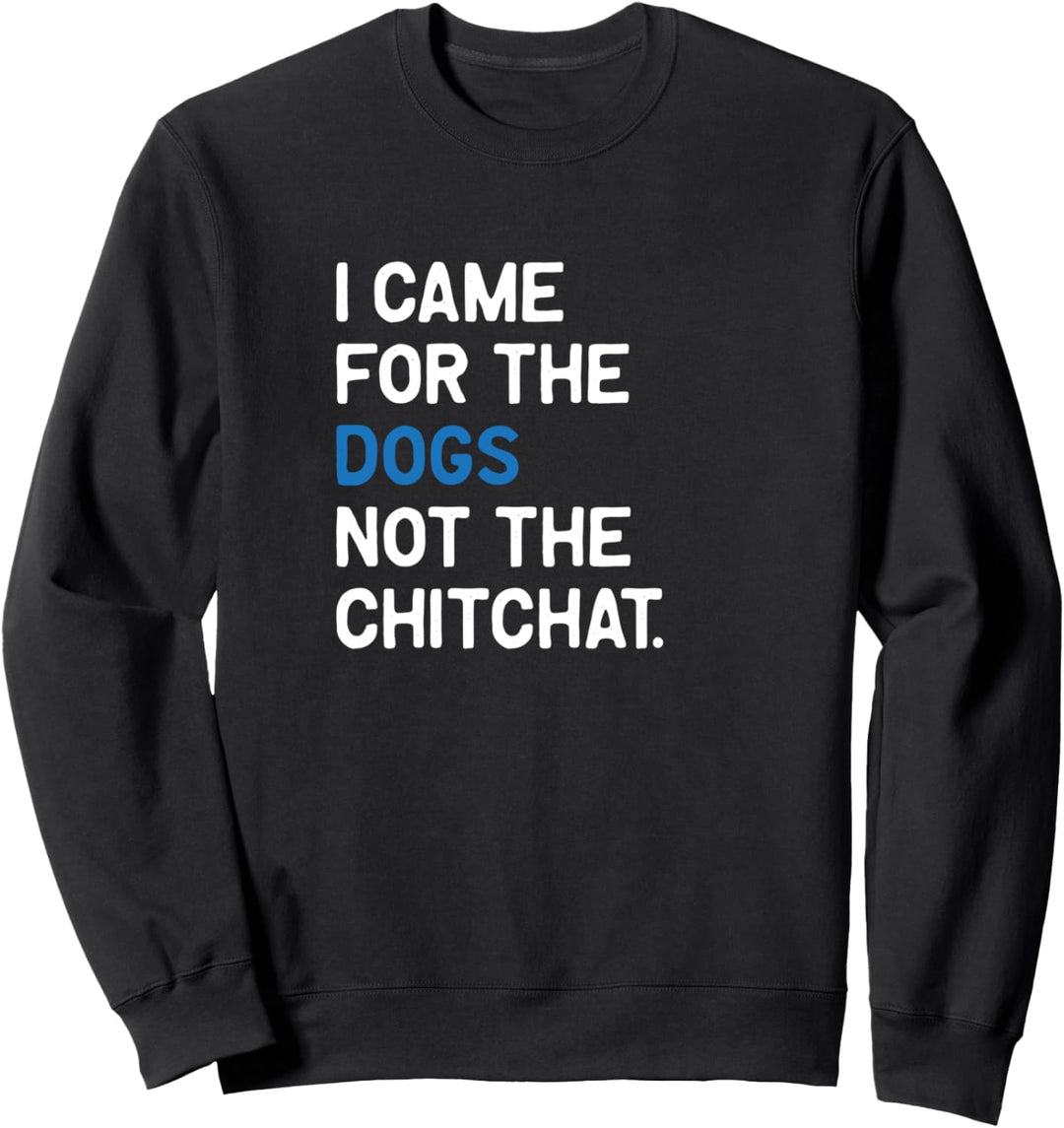 lustiges, sarkastisches hundeliebendes Design Sweatshirt