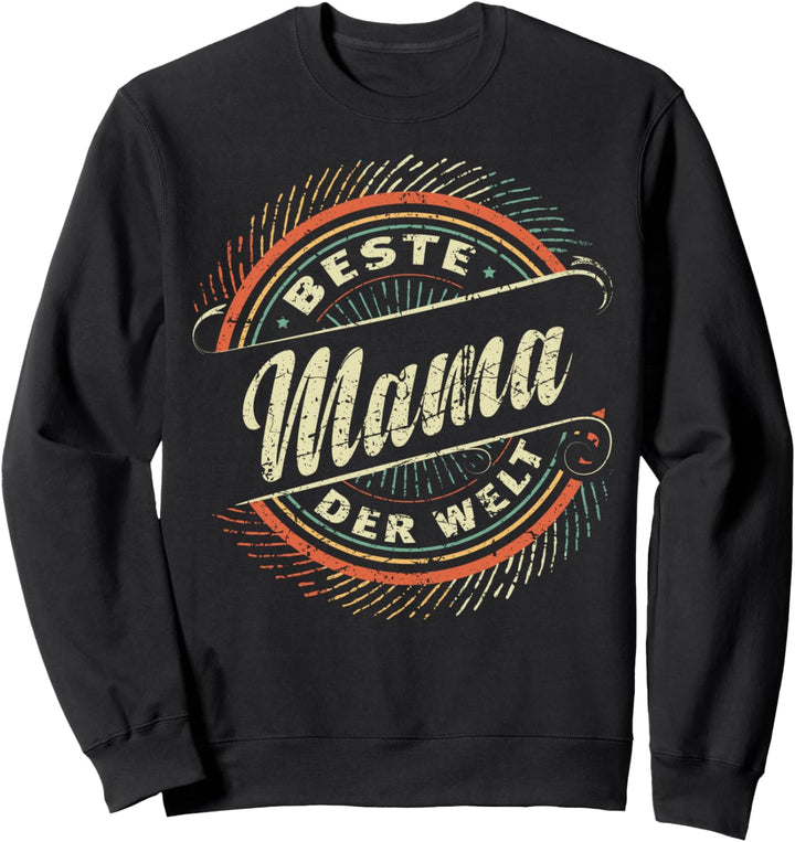 Mama Mutter Muttertag Geburtstag Spruch Lustig Geschenk Sweatshirt