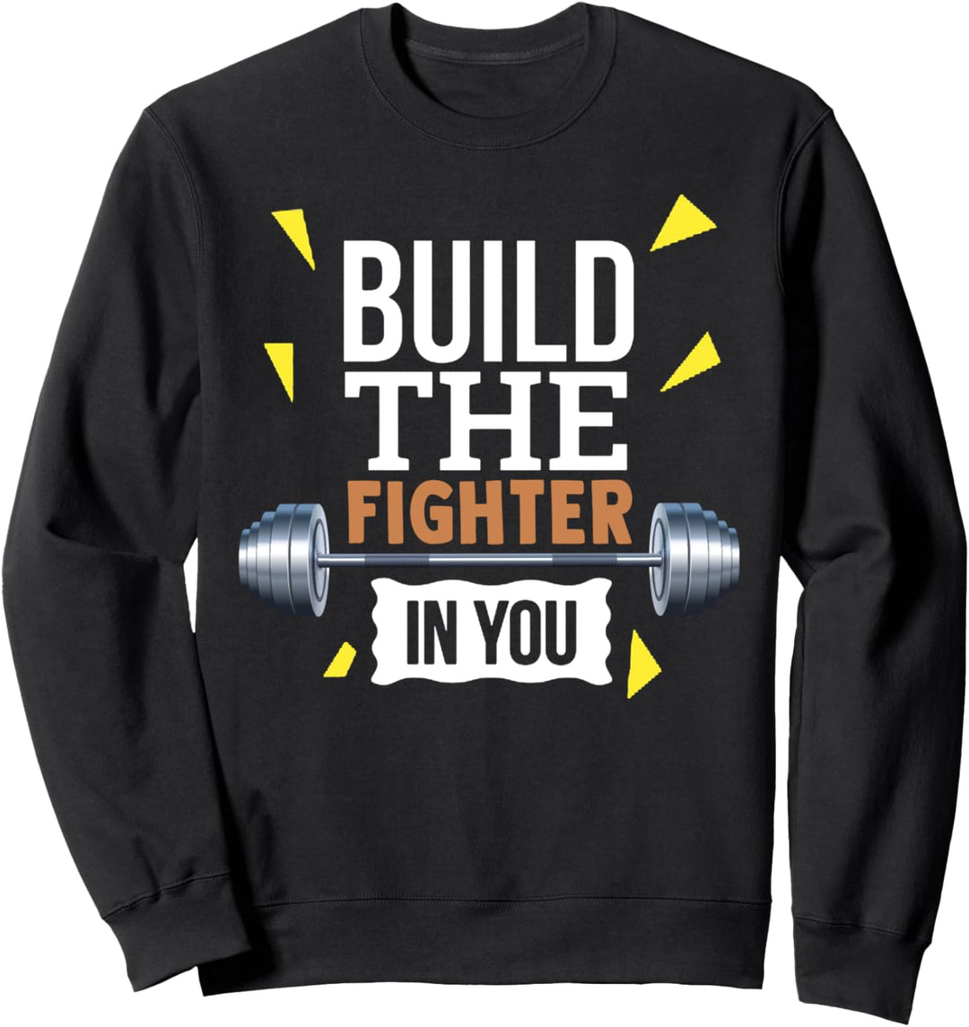 Kraftsportler - Baue den Kämpfer in dir auf - Health Fitness Sweatshirt