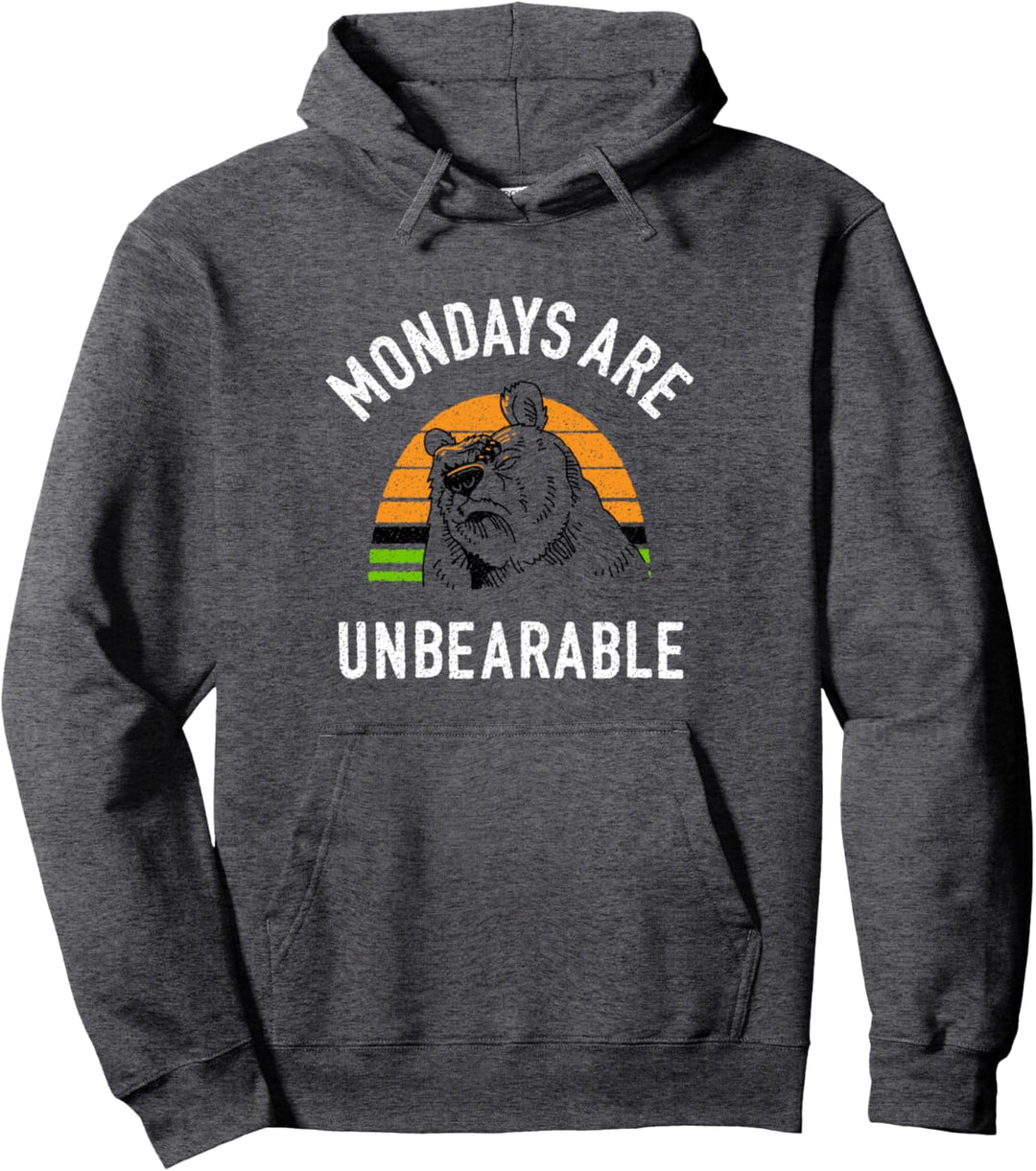 Mondays are Unerträglich Pullover Hoodie