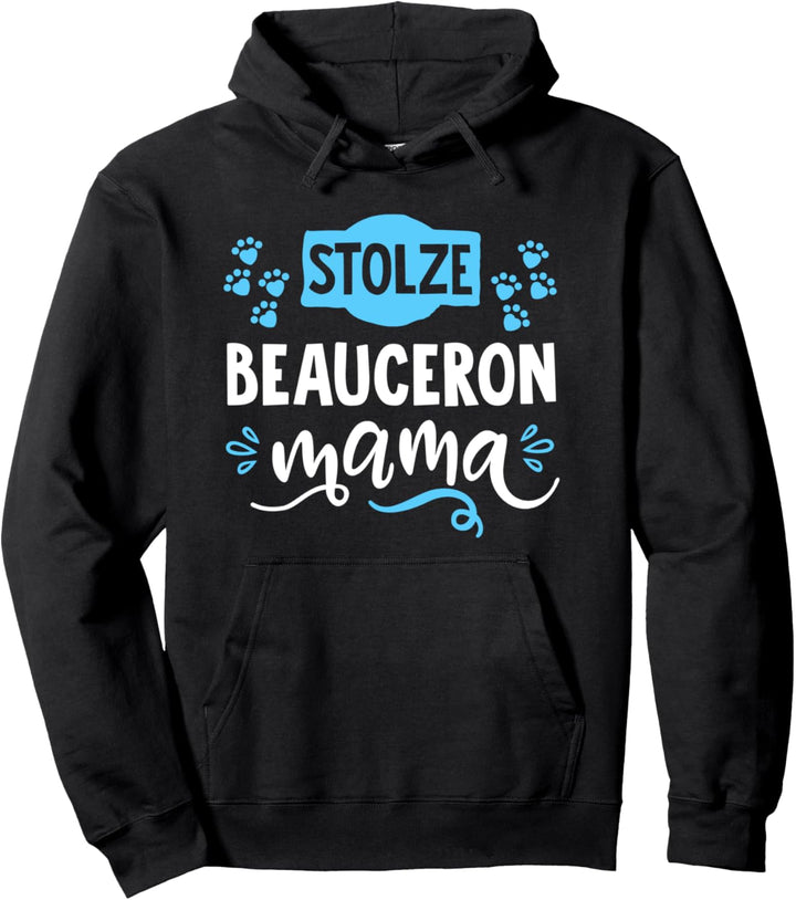 Stolze Beauceron Mama-Süsse Schöne Lustige Hunde Sprüche Toll Pullover Hoodie
