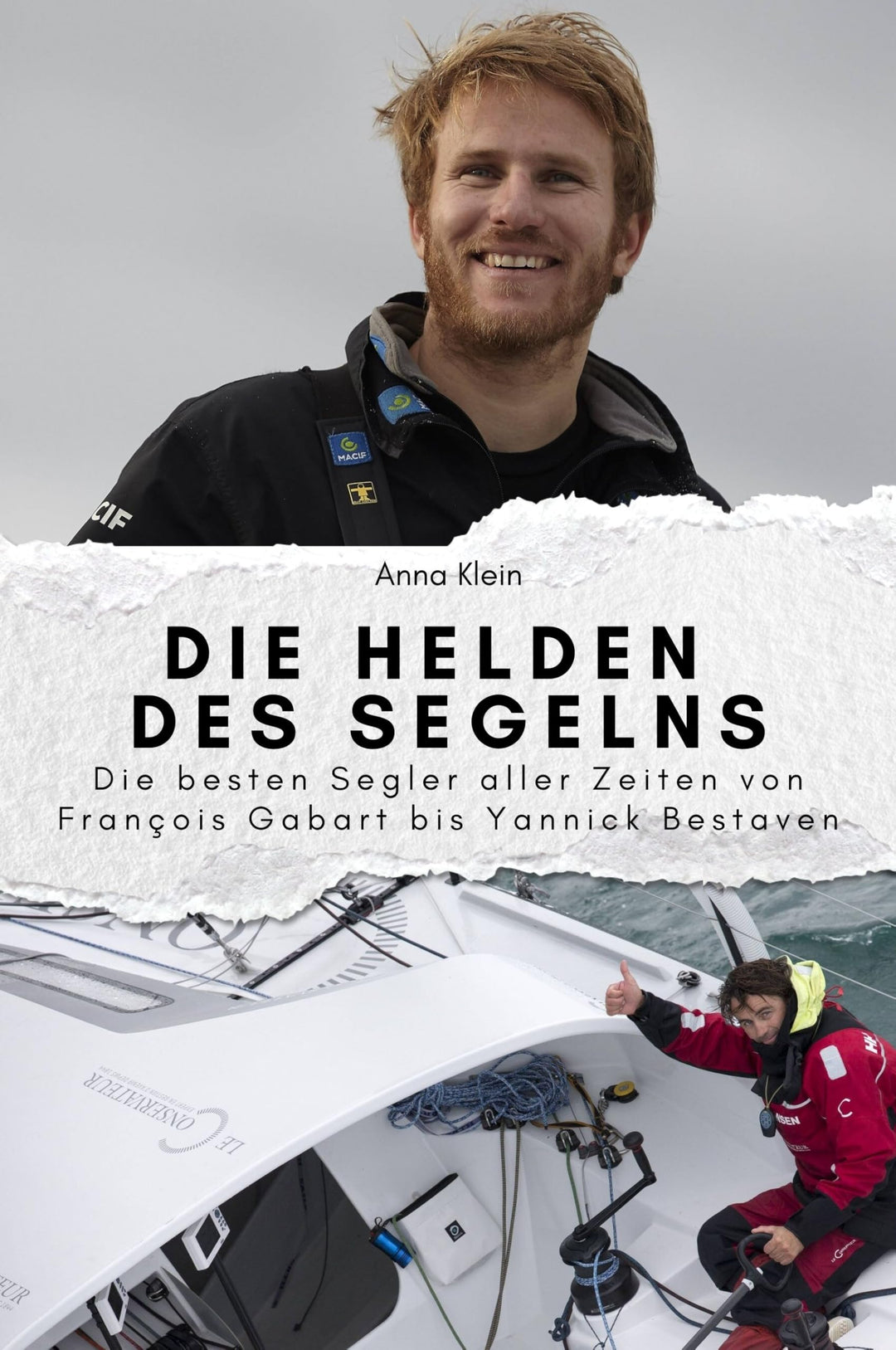 Die Helden des Segelns - Das perfekte Geschenk für Männer und Frauen zu Weihnachten und Geburtstag: