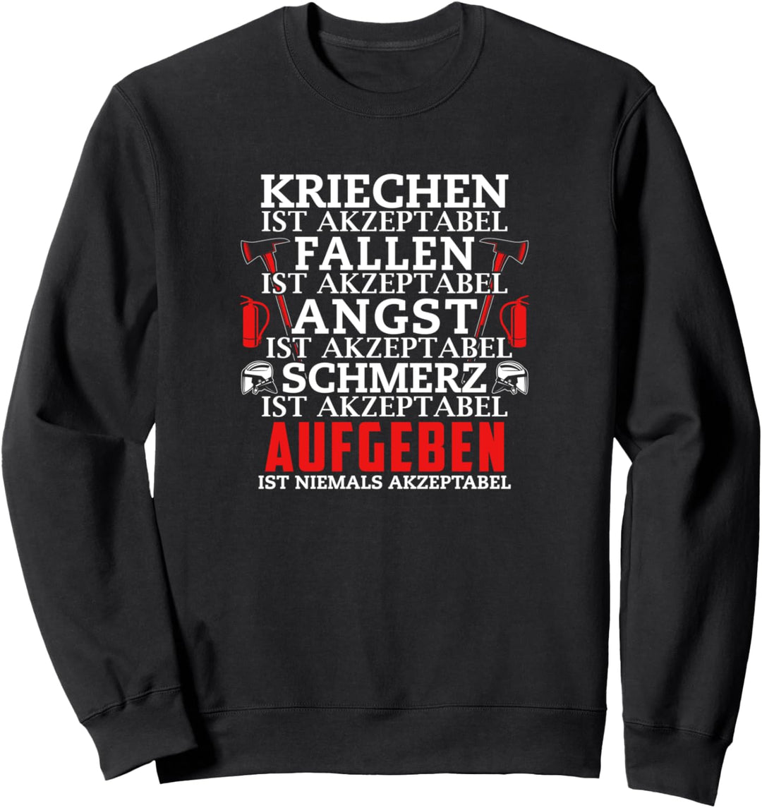 Feuerwehrmann Motiv mit Spruch für Brandbekämpfer Sweatshirt