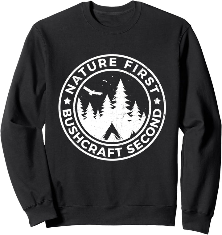Nature First Bushcraft Outdoor Bushcrafter Natur Survival Sweatshirt