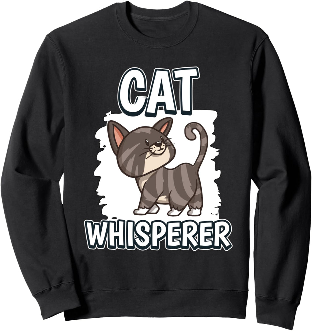 Cat Whisperer Flüsterer Katze Sweatshirt