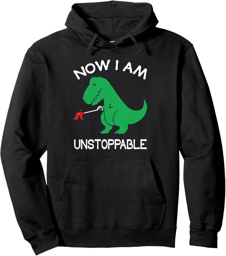 Now I'm Unstoppable - Funny T-Rex Dinosaur Pullover Hoodie