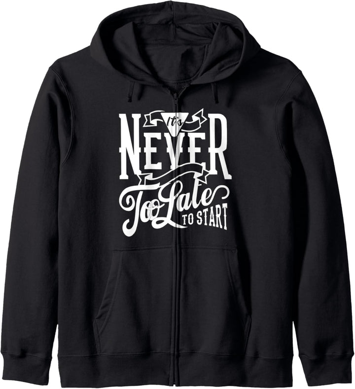 It's Never Too Late To Start - Motivational Kapuzenjacke