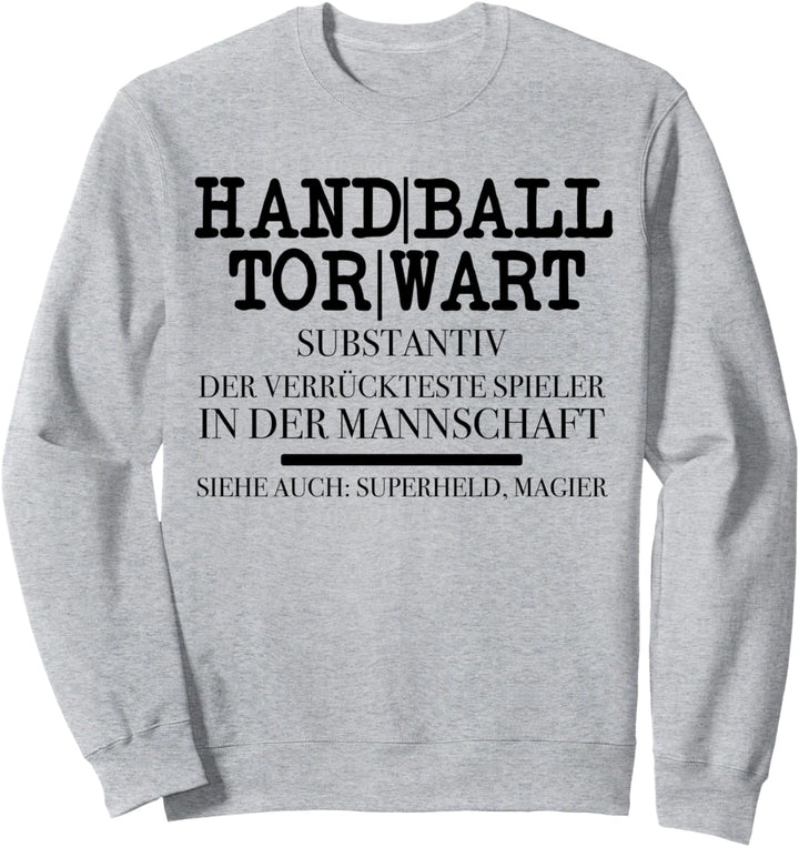 Lustiges Handball Torwart Sweatshirt