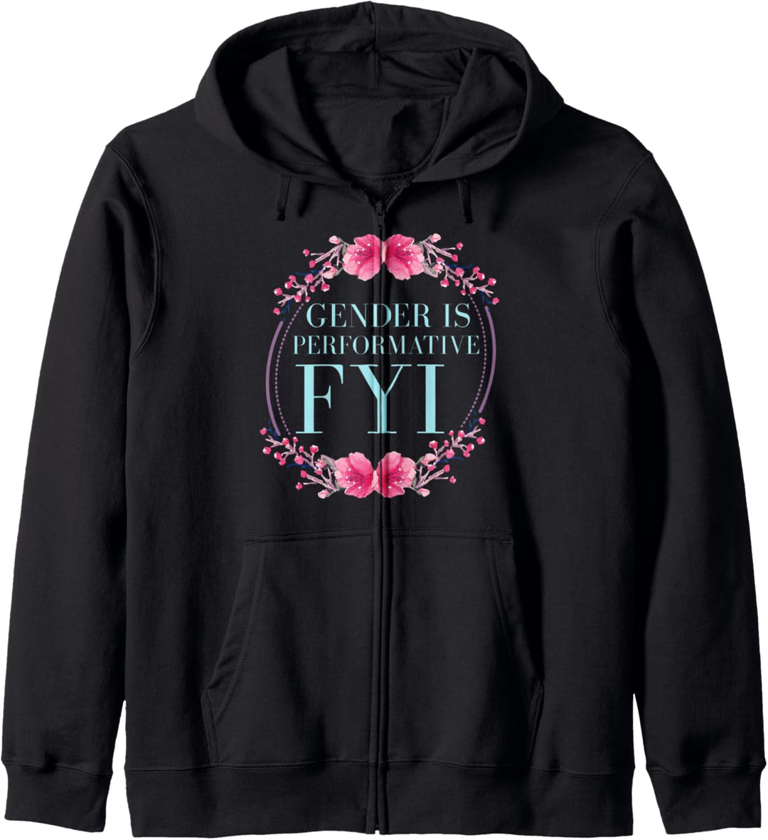Gender Is Performative FYI Cute Floral Genderfluid Pride Kapuzenjacke