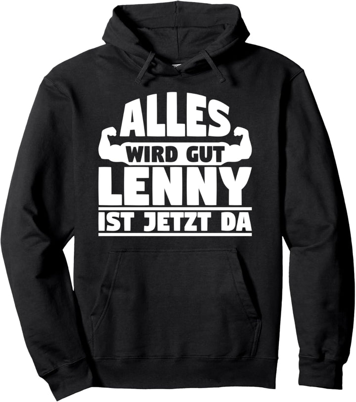 Alles wird gut Lenny ist jetzt da Pullover Hoodie