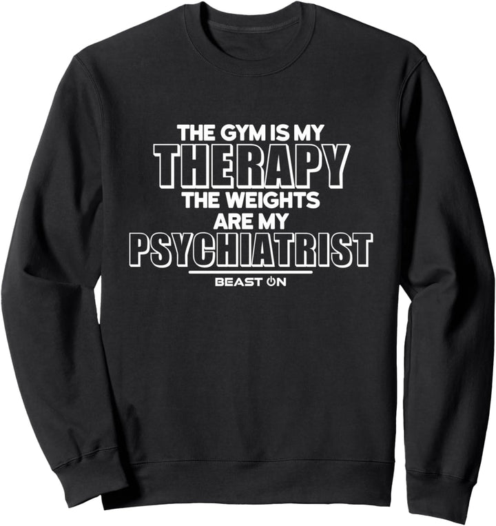 Gym ist meine Therapie Lustiges Gym Fitness Training Sprüche Sweatshirt