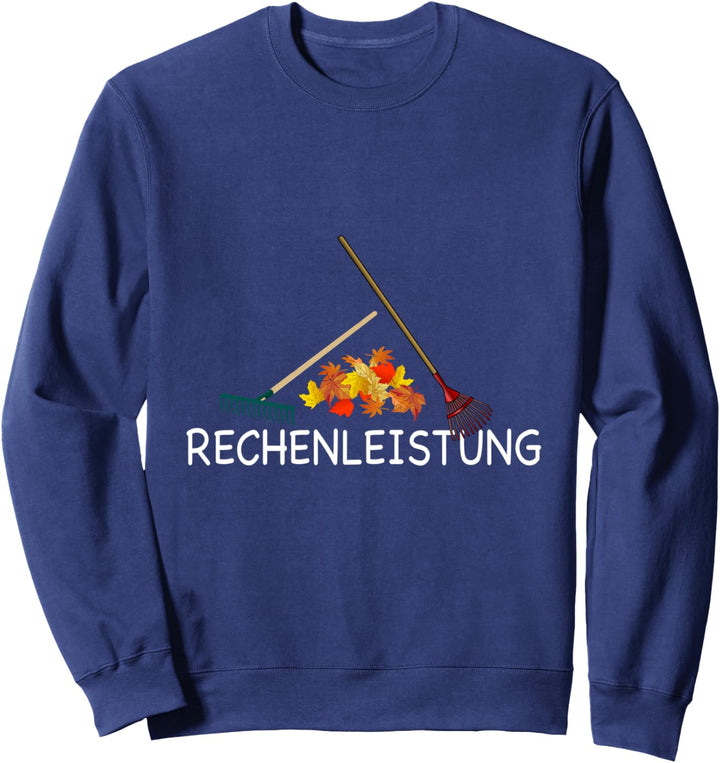 Lustige Rechenleistung Rechen für Hobbygärtner und Gärtner Sweatshirt