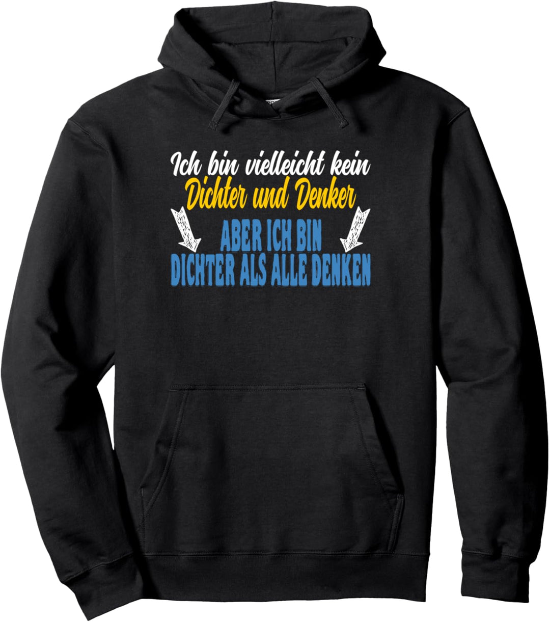 Ich bin kein Dichter und Denker aber dicht, witziges Party Pullover Hoodie